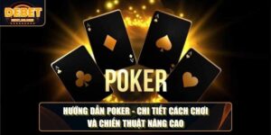 Hướng Dẫn Poker tại Debet