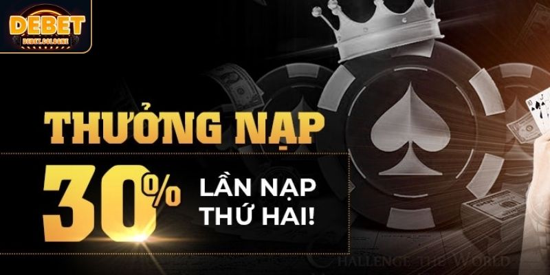 Khuyến mãi DEBET thưởng nạp 30% cho lần 2