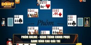 Phỏm Online - Hành Trình Chinh Phục Game Đỉnh Cao Giải Trí