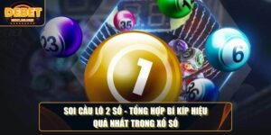 Soi Cầu Lô 2 Số - Tổng Hợp Bí Kíp Hiệu Quả Nhất Trong Xổ Số